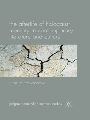 cover image of The Afterlife of Holocaust Memory in Contemporary Literature and Culture